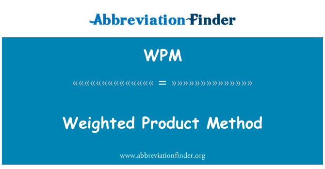 WPM: Metoda váženého produktu