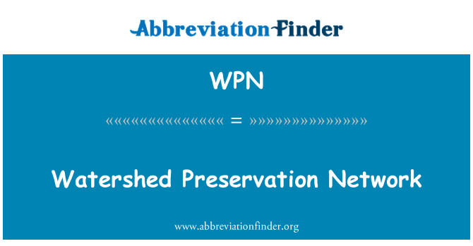 WPN: Watershed Preservation Network