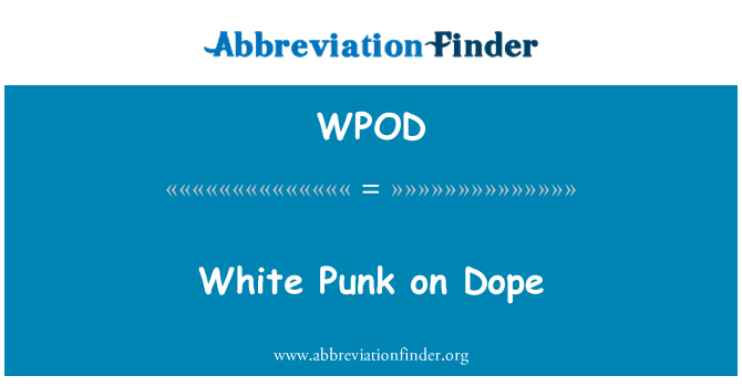 WPOD: Blanco Punk en drogas