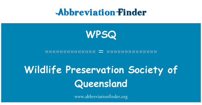 WPSQ: Wildlife Preservation Society of Queensland