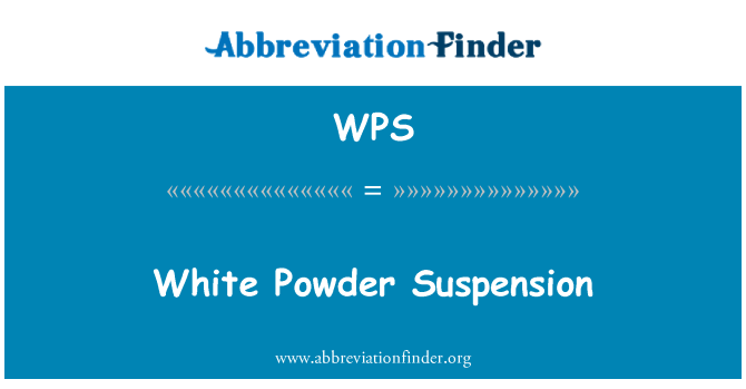WPS: White Powder Suspension