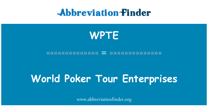 WPTE: World Poker Tour ondernemingen