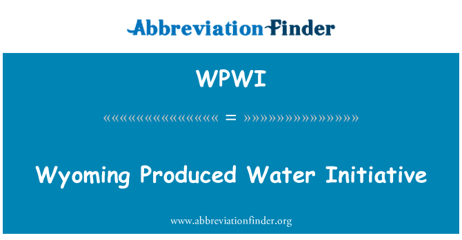 WPWI: Wyoming Produced Water Initiative