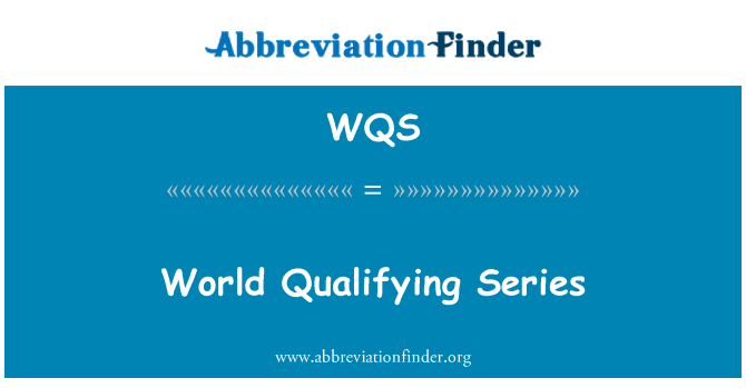 WQS: World Qualifying Series