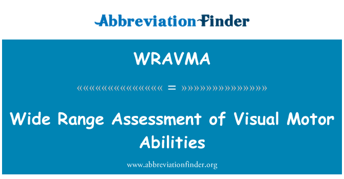 WRAVMA: Wide Range Assessment of Visual Motor Abilities