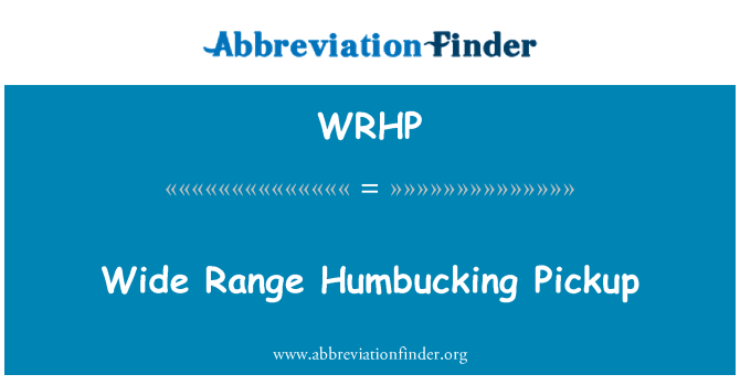 WRHP: 넓은 범위의 Humbucking 픽업
