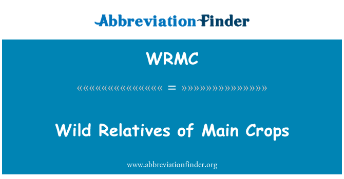 WRMC: ญาติป่าของพืชหลัก