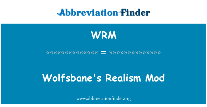 WRM: Osebe Wolfsbane Realizem Mod