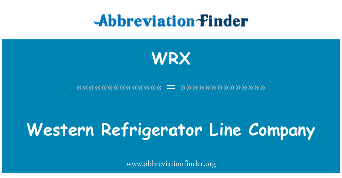 WRX: Peyi rejyon lwès frijidè liy konpayi