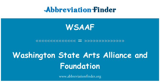 WSAAF: वाशिंगटन राज्य कला एलायंस और फाउंडेशन