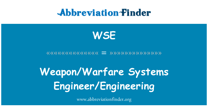 WSE: Weapon/Warfare Systems Engineer/Engineering