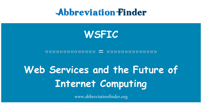 WSFIC: Web Services ir ateities interneto Kompiuterija