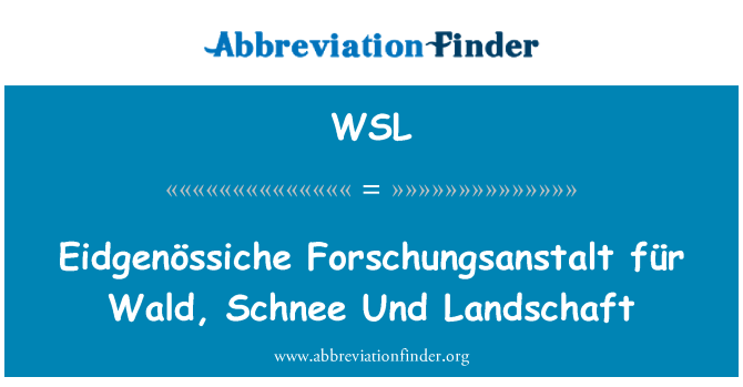 WSL: Eidgenössiche Forschungsanstalt für Wald, Schnee Und Landschaft