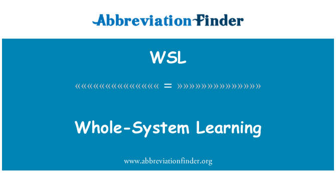 WSL: Whole-System Learning