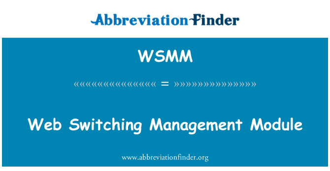 WSMM: Web Switching Management Module
