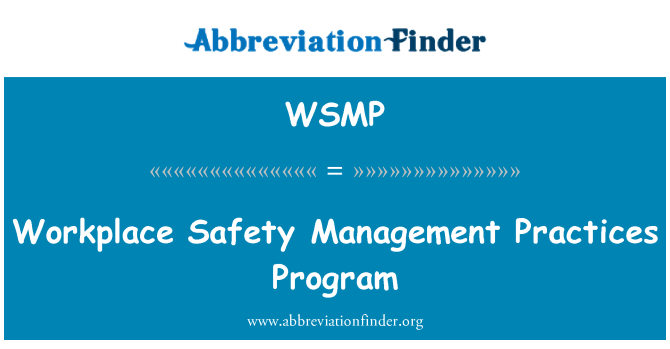WSMP: Workplace Safety Management Practices Program