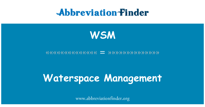 WSM: Waterspace Management