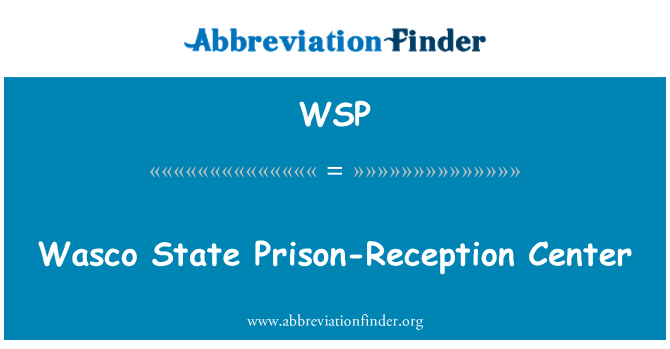 WSP: Wasco State Prison-Reception Center