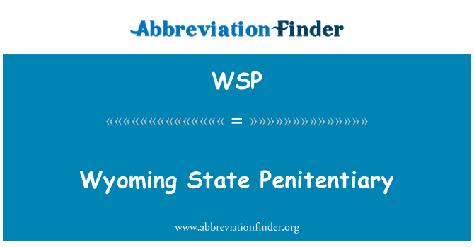 WSP: Wyoming State Penitentiary