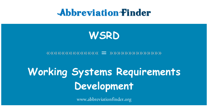 WSRD: Working Systems Requirements Development
