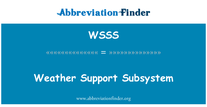 WSSS: Weather Support Subsystem