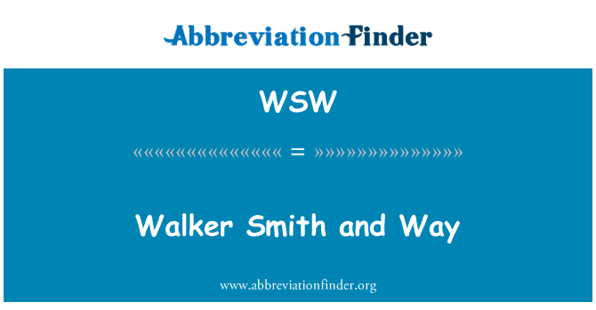 WSW: Walker Smith a ffordd