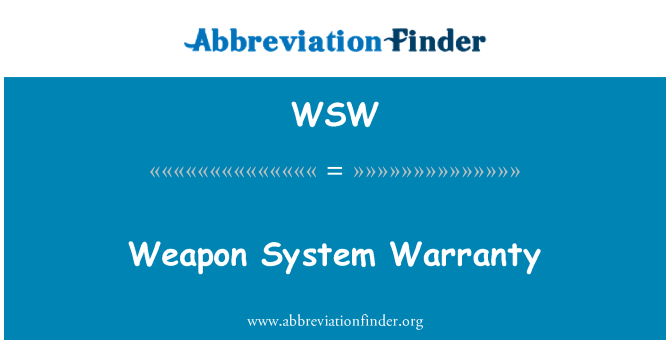 WSW: Weapon System Warranty