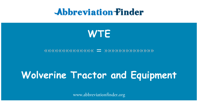WTE: Équipement et wolverine tracteur