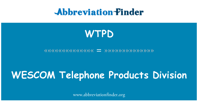 WTPD: WESCOM telefon Products Division