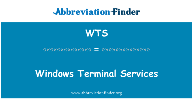 WTS: Windows Terminal Services