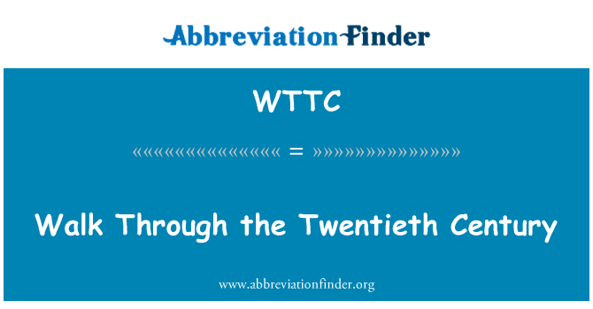 WTTC: Atravessar o século XX
