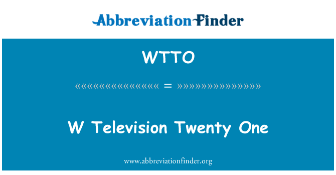 WTTO: Fòm W televizyon Vingt UN