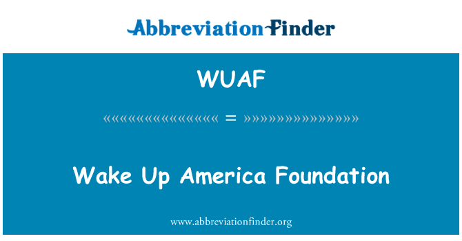 WUAF: Wake Up America Foundation
