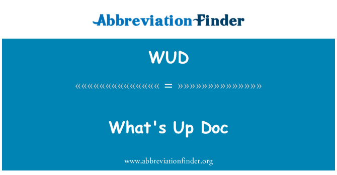 WUD: What's Up Doc