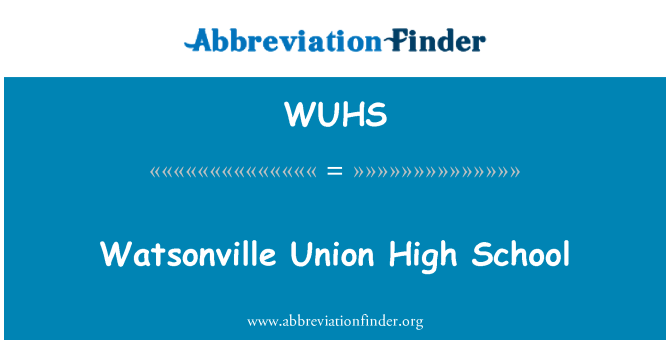 WUHS: Watsonville Union High School