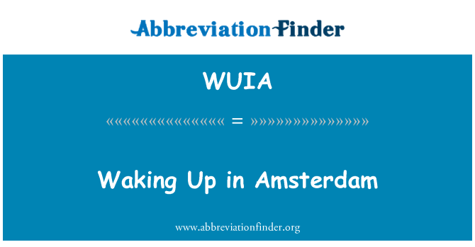 WUIA: Amsterdamissa herääminen