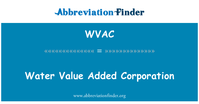 WVAC: Water Value Added Corporation