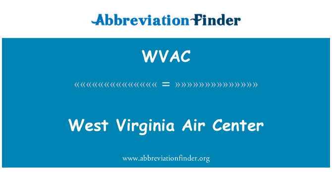WVAC: West Virginia Air Center