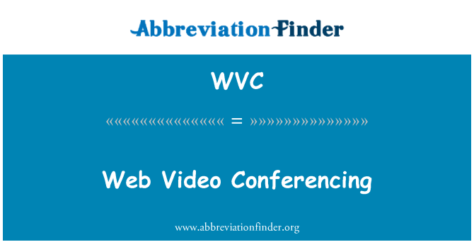 WVC: Web Video Conferencing