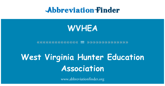 WVHEA: West Virginia Hunter Education Association