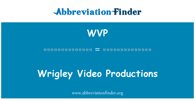 WVP: Wrigley Productions Vidéo