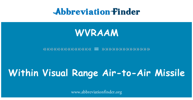 WVRAAM: În gama de Visual aer-aer rachete