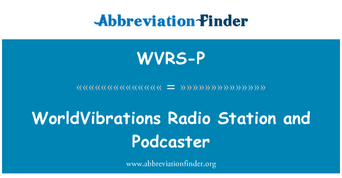 WVRS-P: Podcasteur et Station de Radio WorldVibrations