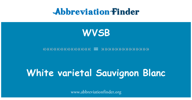 WVSB: Valkoinen lajikkeiden Sauvignon Blanc