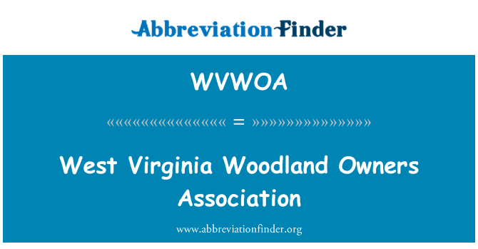 WVWOA: مغربی ورجینیا Woodland مالکان ایسوسی ایشن