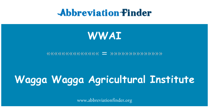 WWAI: Wagga Wagga Agricultural Institute