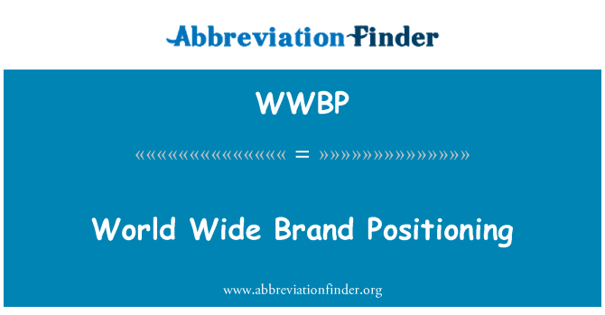 WWBP: Welt Breite Markenpositionierung