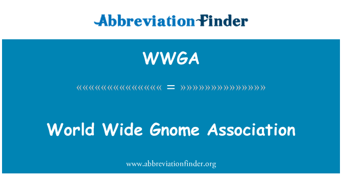WWGA: Asociaţiei Mondiale a largă Gnome