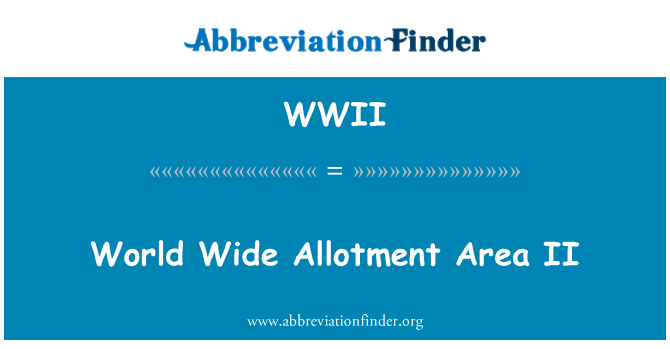 WWII: World Wide Allotment Area II