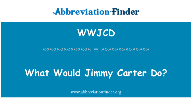 WWJCD: Dak kien Jimmy Carter Do?